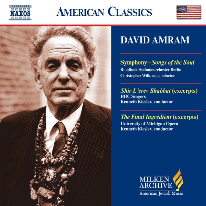 Songs of the Soul (symphony), Shir L'erev Shabbat (excerpts) The Final Ingredient (excerpts) — David Amram Songs of the Soul (symphony), Shir L'erev Shabbat (excerpts) The Final Ingredient (excerpts) — David Amram