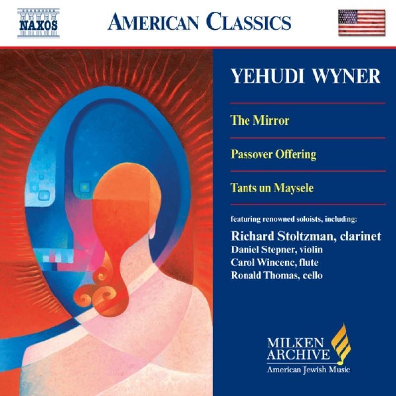 The Mirror, Passover Offering, Tants un Maysele — Yehudi Wyner The Mirror, Passover Offering, Tants un Maysele — Yehudi Wyner